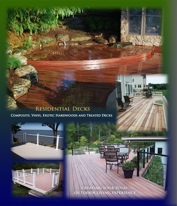 Composite, vinyl, exotic hardwoods and treated decks for Residential customers